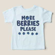 Plus de baies S'il vous plaît Toddler TShirt