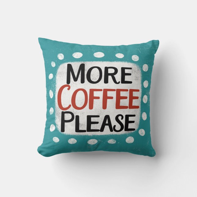Plus De Café S'Il Vous Plaît Jeter Oreiller (Recto)