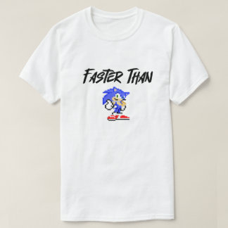 Plus rapidement T-shirt que sonique