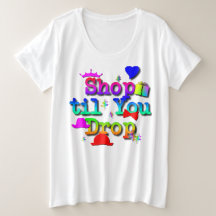 Plus Size Women Shop 'Til You Drop Graphic T Shirt