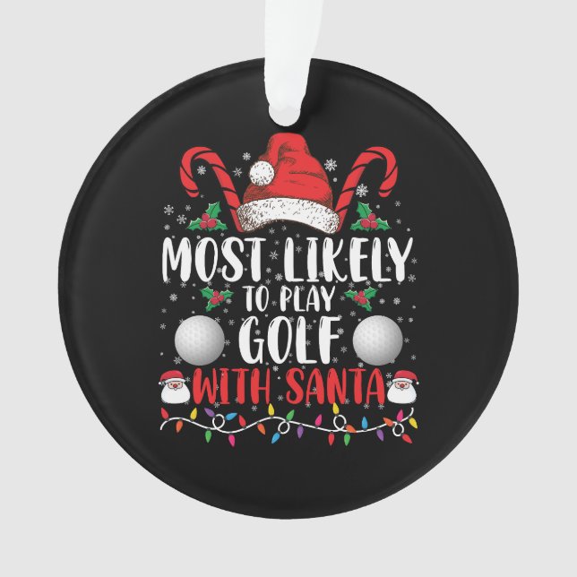 Plus susceptible de jouer au golf avec Santa Famil (devant)