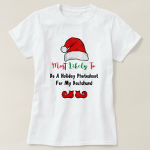 Plus susceptible de T-Shirt : Amateur de Dachshund