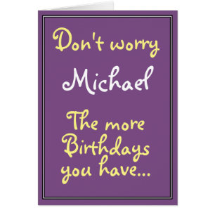 Plus vous avez d'anniversaires...