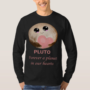Pluto forever in our hearts show your love for Pl T-Shirt