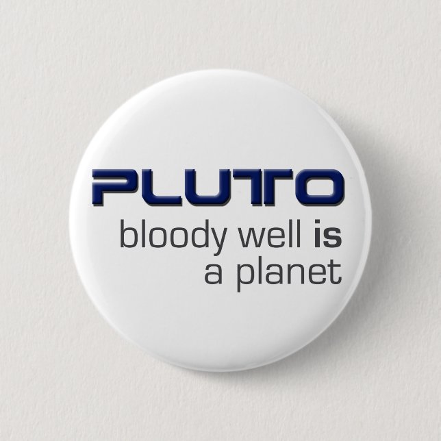 Pluto Is A Planet Button (Front)