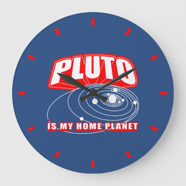Pluto Is My Home Planet Large Clock (Front)