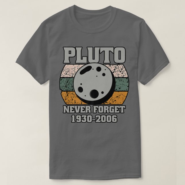 Pluto Never Forget 1930-2006 T-Shirt (Design Front)