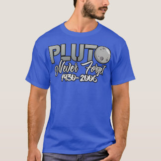 Pluto Never Forget 1930-2006 T-Shirt