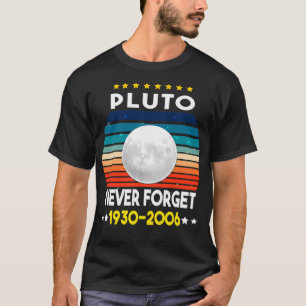 Pluto Never Forget 1930 - 2006 Vintage Funny Unive T-Shirt