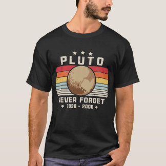 Pluto Never Forget 1930 - 2006 Vintage Retro Space T-Shirt