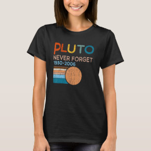Pluto Never Forget 1930 2006 Vintage Space Scienc T-Shirt