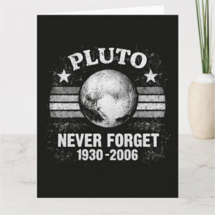 Pluto Never Forget Card