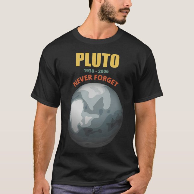 Pluto Never Forget Cool T-Shirt (Front)