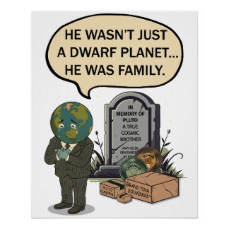 Pluto Never Forget Dwarf Planet Funny Space Humour Poster