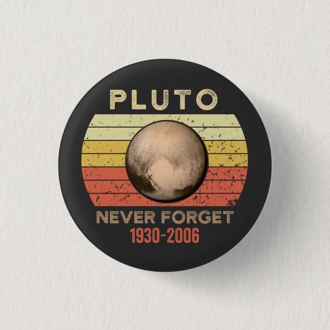 pluto never forget, eris, moon, astronomy, astrono 1 inch round button (Front)