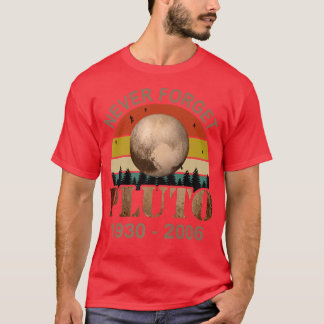 Pluto Never Forget Funny Science Astronomer Space T-Shirt