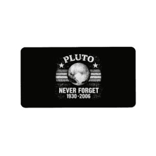 Pluto Never Forget Label