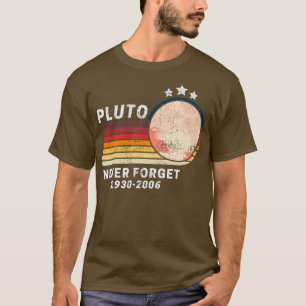 PLUTO NEVER FORGET Retro Style Funny Space, Vintag T-Shirt
