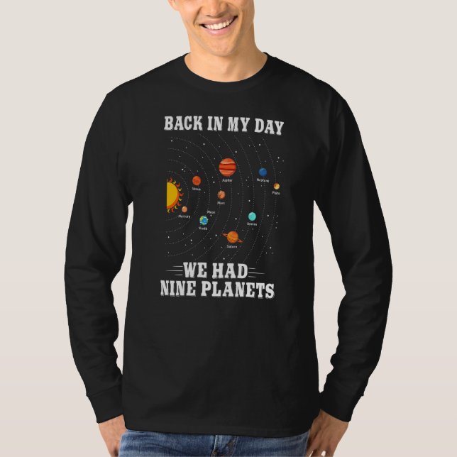Pluto Plane Back In My Day We Had Nine Planets Plu T-Shirt (Front)
