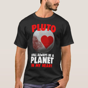 Pluto Will Always Be A Planet In My Heart Women So T-Shirt