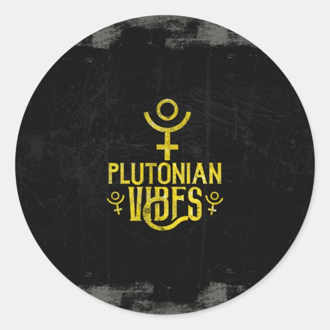 Plutonian Vibes Scorpio Astrology Zodiac Pluto Classic Round Sticker (Front)