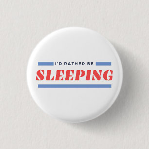 Plutôt Dormir Bouton Narcolepsy Pin Badge