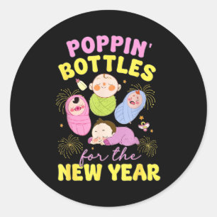 Pn' Bottles For The New Year 2026 Labor &amp; Deli Classic Round Sticker