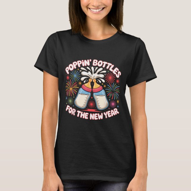 Pn Bottles For The New Year Funny Baby Milk Toast  T-Shirt (Front)