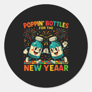 Pn’ Bottles For The New Year Funny Nurse Medical G Classic Round Sticker
