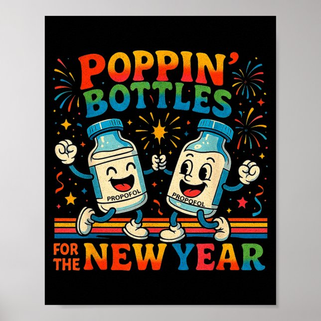 Pn’ Bottles For The New Year Funny Nurse Medical G Poster (Front)