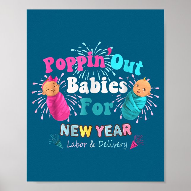 Pn' Out Babies For The New Year Labor &amp; Delive Poster (Front)