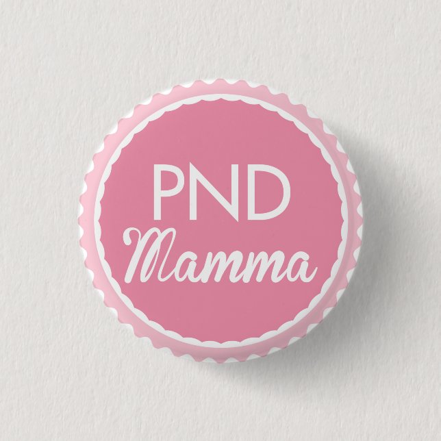 PND mamma 1 Inch Round Button (Front)