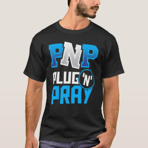 PnP Plug'n'Pray Programming Programmer Coding 1 T-Shirt