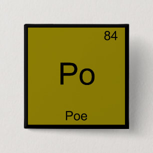 Po - Poe Funny Chemistry Element Symbol T-Shirt 2 Inch Square Button
