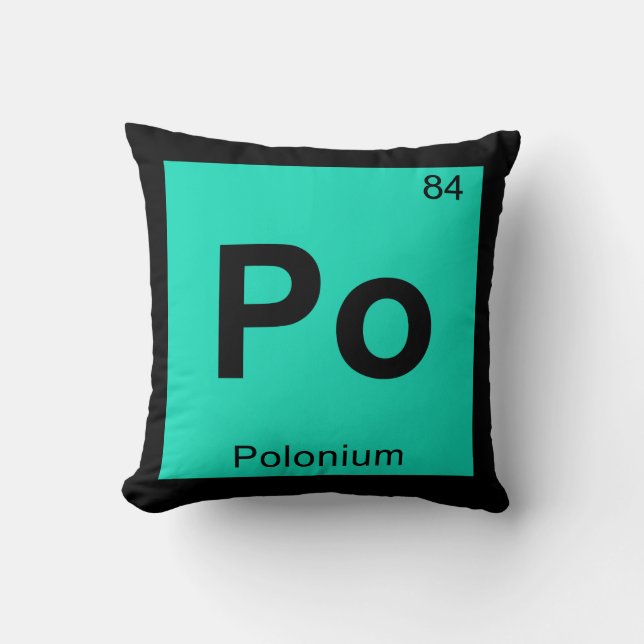 Po - Polonium Chemistry Periodic Table Symbol Throw Pillow (Front)