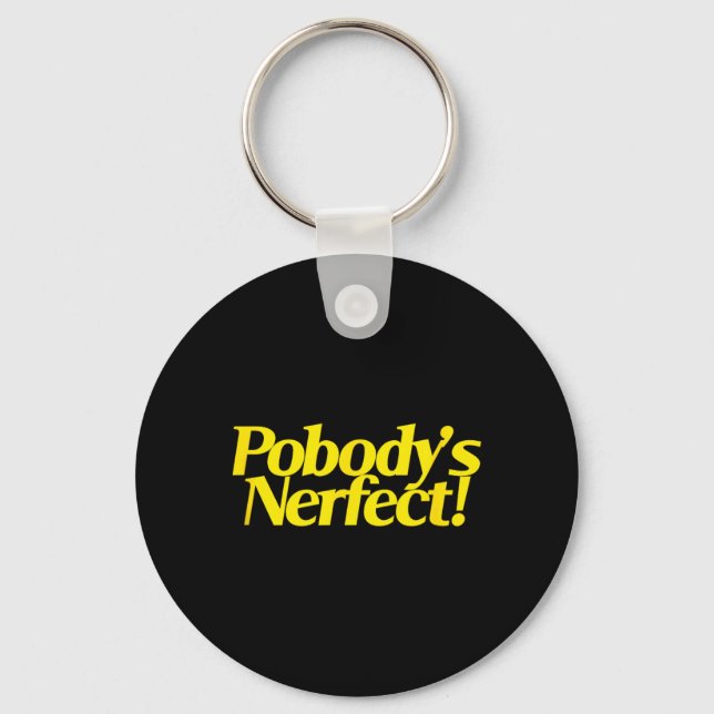 Pobodys Perfect Funny Sarcastic Quote Retro Keychain (Front)