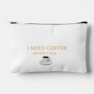 Pochette À Accessoires « J'ai besoin de café avant de parler »