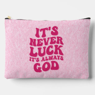 Pochette À Accessoires Jamais la chance C’est toujours Dieu