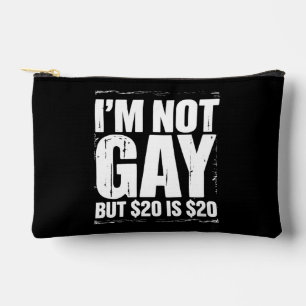 Pochette À Accessoires Je ne suis pas gay mais 20 $ c'est 20 $ Drôle LGBT