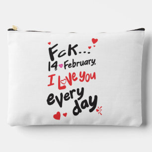 Pochette À Accessoires Le 14 février dernier, je t'aime tous les jours
