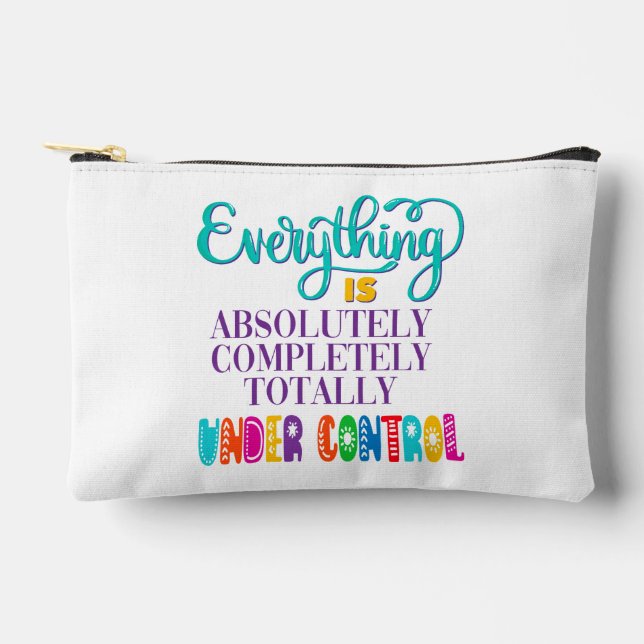 Pochette À Accessoires Tout Est Absolument Sous Contrôle (Recto)