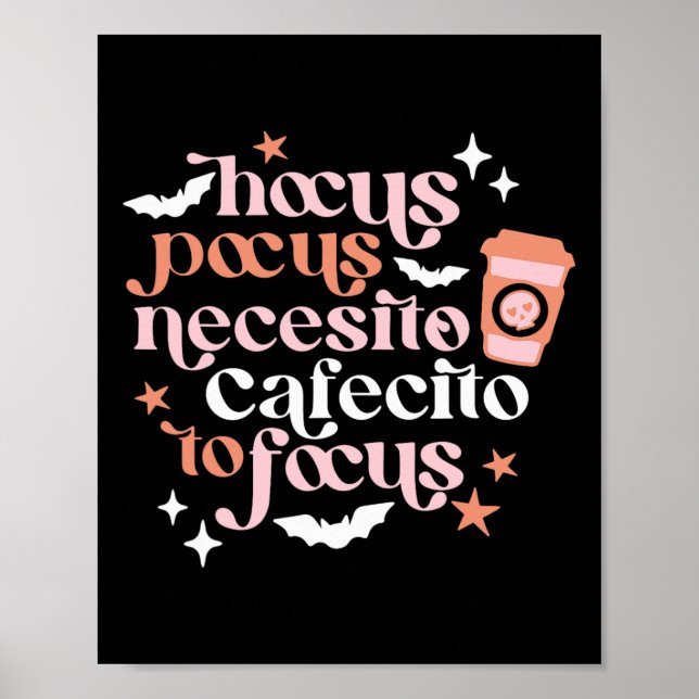 Pocus Necesito Cafecito To Focus Halloween Coffee  Poster (Front)
