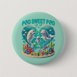 "Pod Sweet Pod" Whale Family 2 Inch Round Button