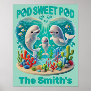 "Pod Sweet Pod" Whale Family Customizable Poster