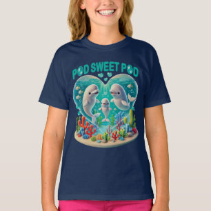 "Pod Sweet Pod" Whale Family T-Shirt