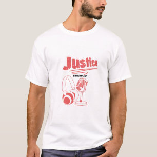 Podcast for Justice  T-Shirt