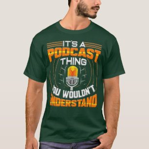 Podcast Host Funny Radio Podcasting Podcaster T-Shirt