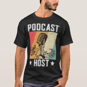 Podcast Host Podcaster Podcasting Interview Strea T-Shirt