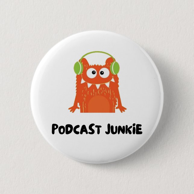 Podcast junkie 2 inch round button (Front)