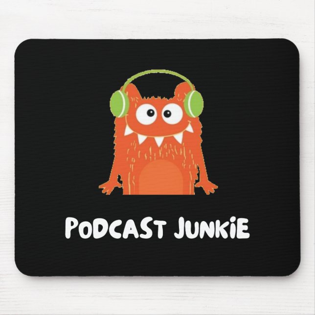 Podcast junkie mouse pad (Front)